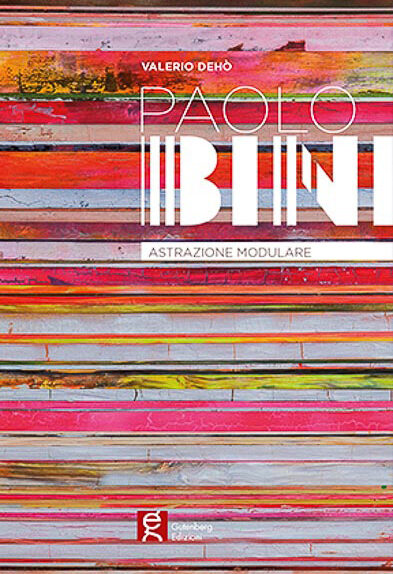 Catalogo arte paolo bini astrazione modulare gutenberg edizioni