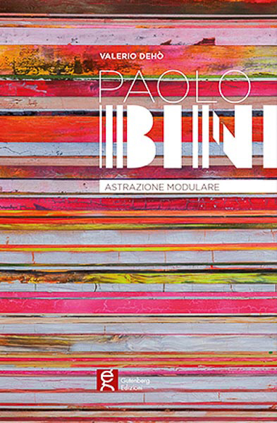 Catalogo arte paolo bini astrazione modulare gutenberg edizioni