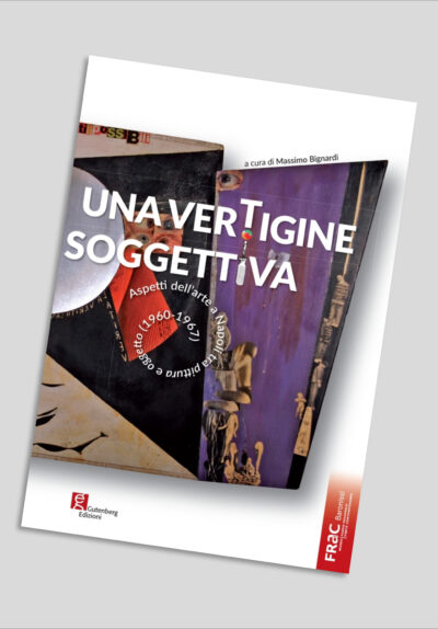 Una Vertigine Soggettiva - aspetti dell'arte a Napoli tra pittura e oggetto (1960 - 1967)