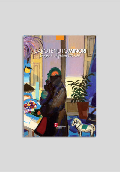 Carotenuto Minori - Disegni & Acquerelli 1967/2017