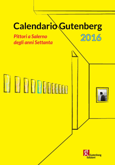 calendario gutenberg pittori a salerno anni settanta