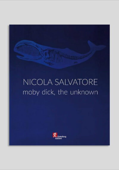 Massimo Bignardi - Nicola Salvatore - Moby Dick, the unknown