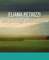 Mostra Eliana Petrizzi - Altri luoghi della memoria al Museo FRaC di Baronissi