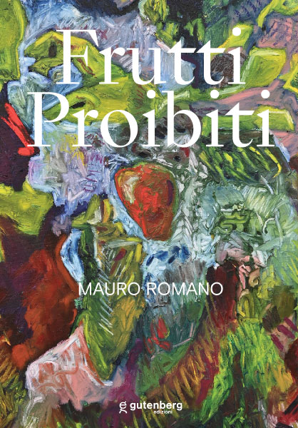 Mauro Romano - Frutti Proibiti