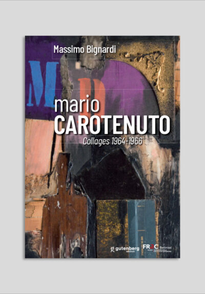 Mario Carotenuto - Collages 1964-1966