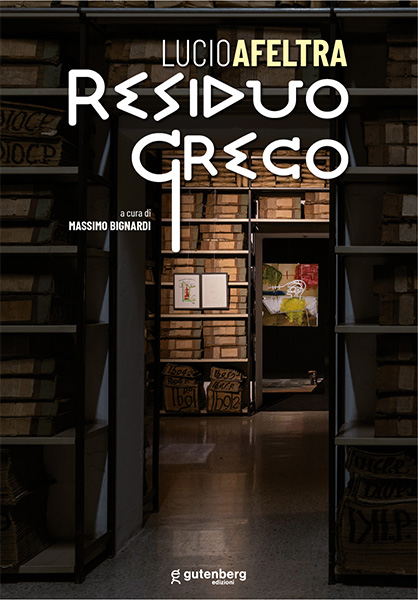 Lucio Afeltra - Residuo Greco