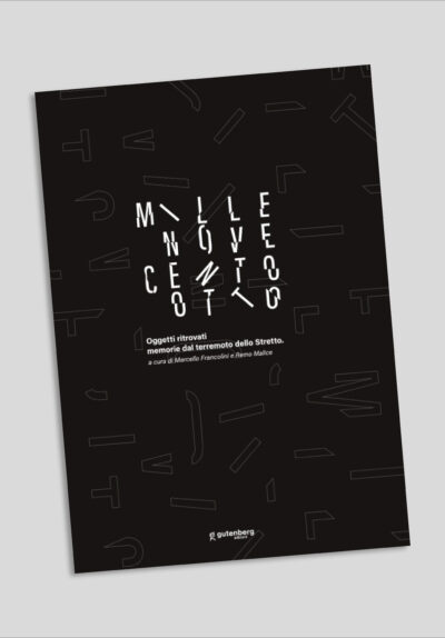 MILLENOVECENTOOTTO. Oggetti ritrovati memorie dal terremoto dello Stretto