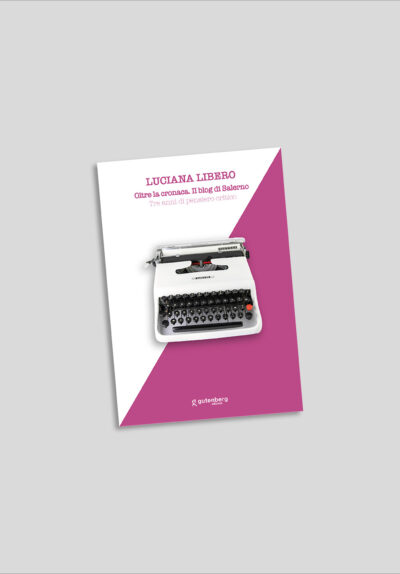 Luciana Libero - Oltre la cronaca. Il blog di Salerno