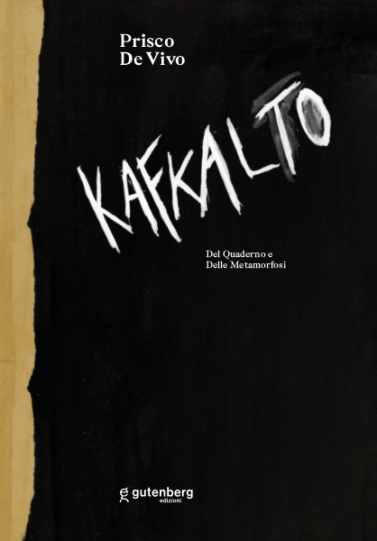Prisco De Vivo - Kafkalto Del Quaderno e delle Metamorfosi