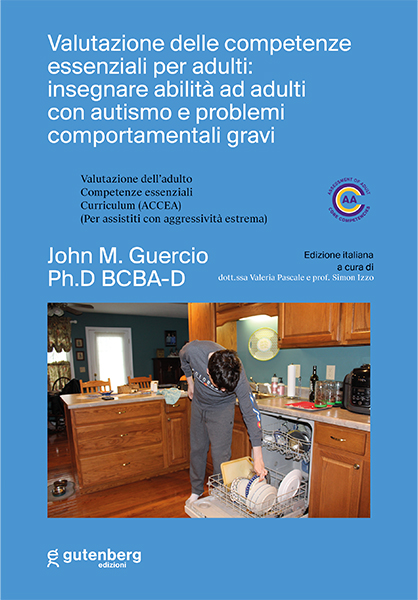 Valutazione delle competenze essenziali per adulti: insegnare abilità ad adulti con autismo e problemi comportamentali gravi - John M. Guercio