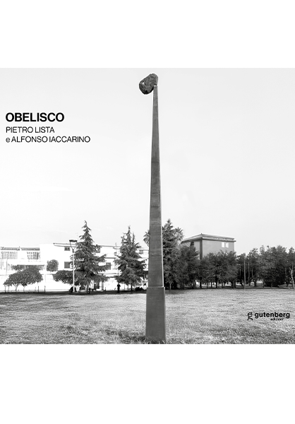 Pietro Lista e Alfonso Iaccarino - Obelisco, Fermo immagine