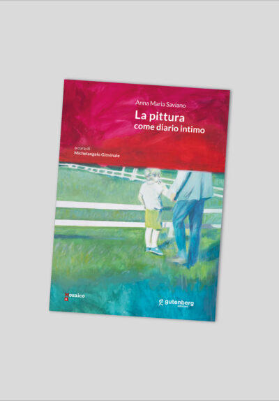 Anna Maria Saviano - La pittura come diario intimo