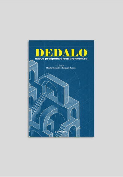 Dedalo. Nuove prospettive dell'architettura